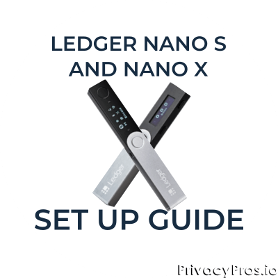 how to Setup Ledger Nano S and Nano X